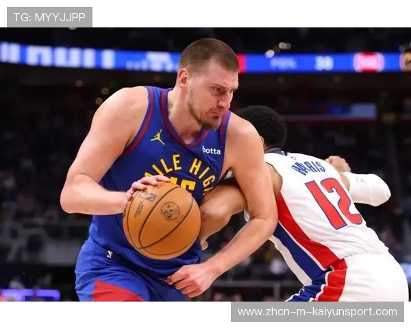 约基奇三双助阵掘金，末节逆转太阳夺两捷